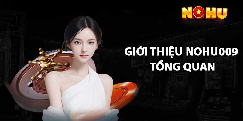 GIỚI THIỆU NOHU009